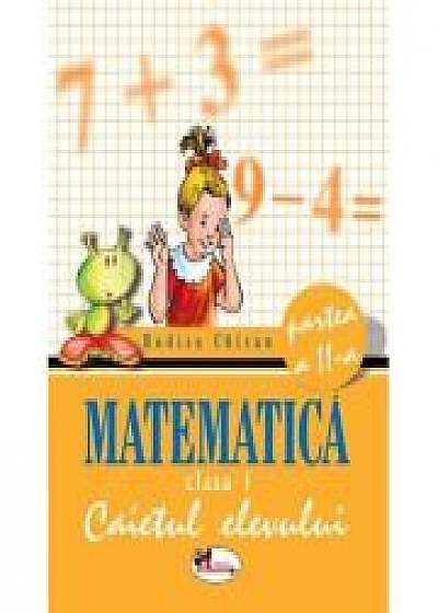 Matematica clasa I. caietul elevului partea a II-a - Rodica Chiran