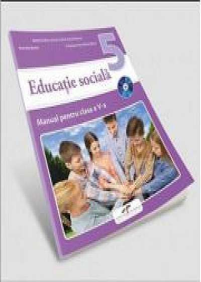 Educatie sociala, manual pentru clasa a V-a (Contine editia digitala) - Daniela Barbu