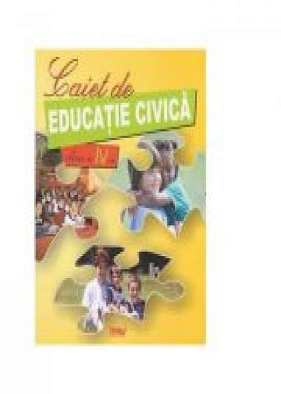 Caiet de educatie civica. Clasa a IV-a ( Marinela Chiriac )