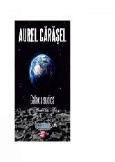 Galaxia Sudica. Inceputuri - Aurel Carasel