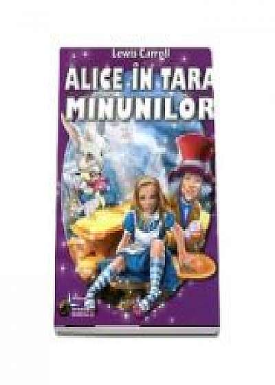 Alice in tara minunilor (Lewis Carroll)