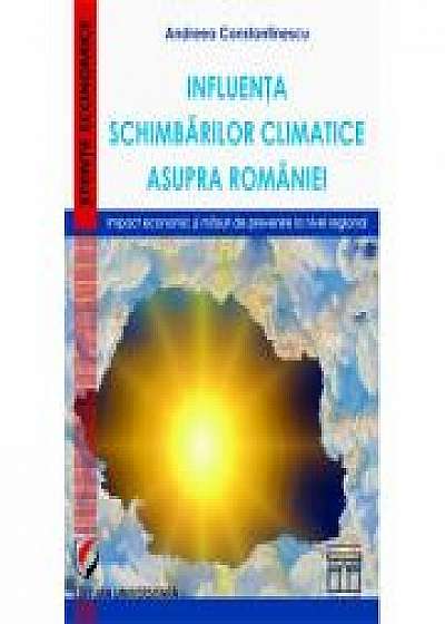 Influenta schimbarilor climatice asupra Romaniei. Impact economic si masuri de prevenire la nivel regional