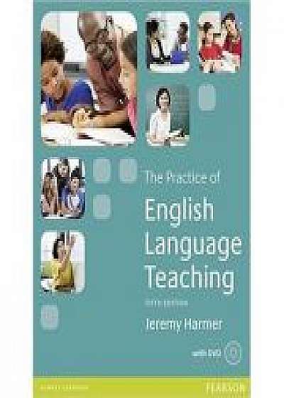 The Practice of English Language Teaching with DVD, 5th Edition - Jeremy Harmer