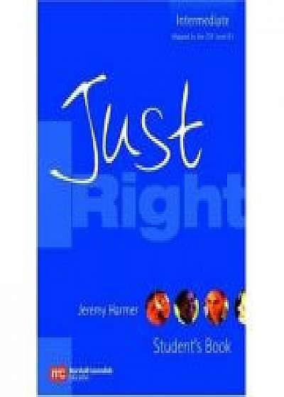 Coperta cărții Just Right Students Book Intermediate The Just Right Course de National Geografic