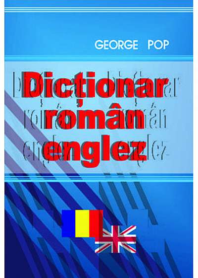 Dictionar roman - englez