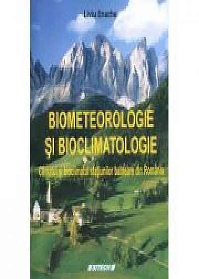 Biometeorologie si bioclimatologie. Climatul si bioclimatul statiunilor balneare din Romania - Liviu Enache