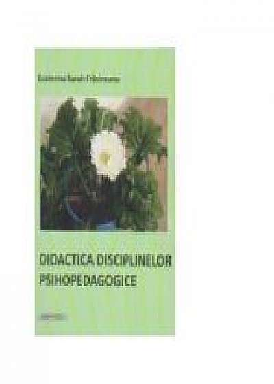 Didactica disciplinelor psihopedagogice - Ecaterina Sarah Frasineanu