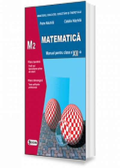 Matematica M2. Manual pentru clasa a XII a