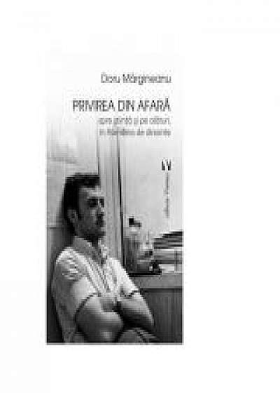 Privirea din afara, spre stiinta si pe alaturi, in Romania de dinainte - Doru Margineanu