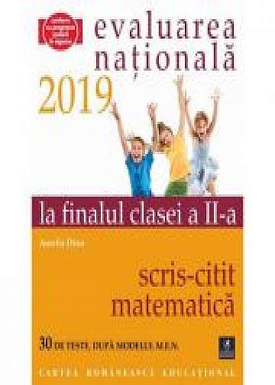Teste pentru Evaluarea Nationala la finalul clasei a II-a. Scris-Citit. Matematica. 30 de teste dupa modelul M. E. N. - Aurelia Dinu