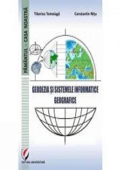 Coperta cărții Geodezia şi Sistemele Informatice Geografice de Tiberius  Tomoiaga