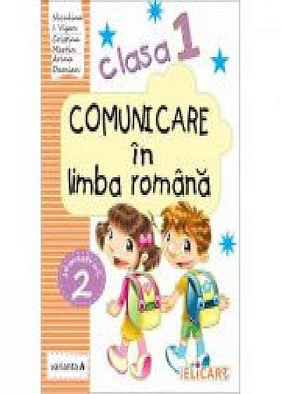 Comunicare in limba romana pentru clasa I- semestrul II, varianta - ed. ART