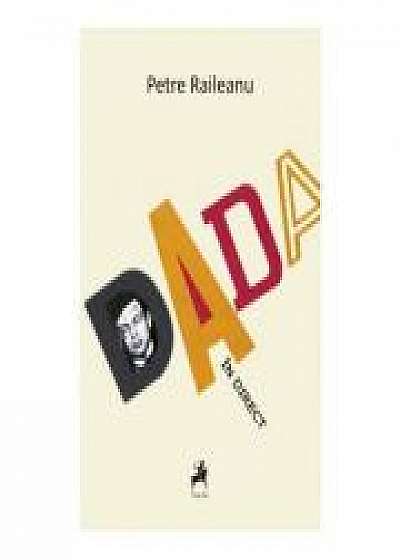 Dada in direct - Petre Raileanu