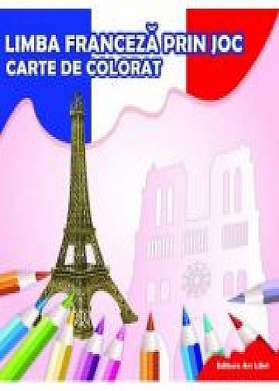 Coperta cărții Limba franceza prin joc - Carte de colorat