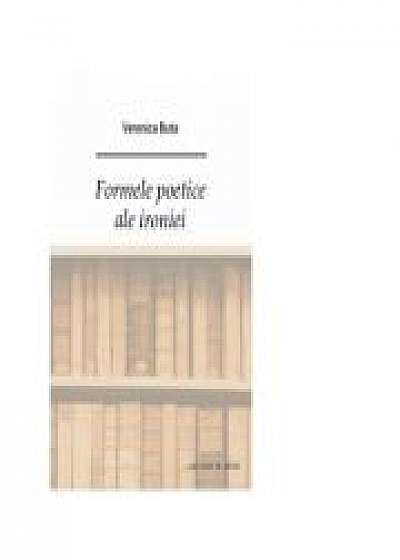 Coperta cărții Formele poetice ale ironiei - Veronica Buta