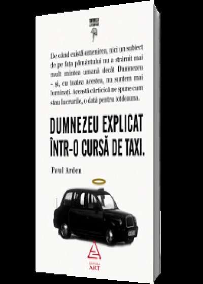 Dumnezeu explicat într-o cursă de taxi.