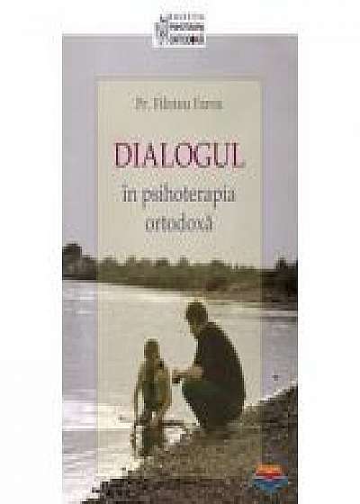 Dialogul in psihoterapia ortodoxa - Pr. Filoteu Faros