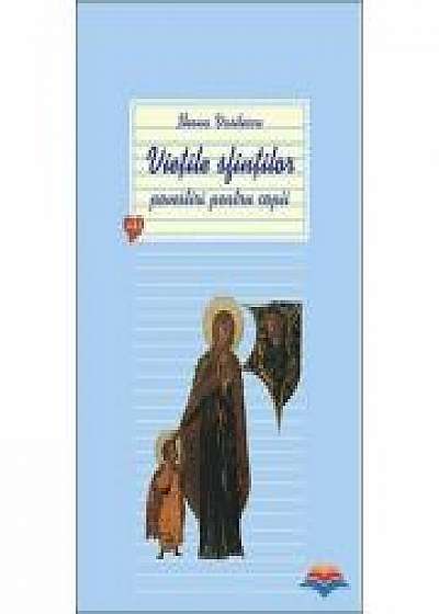 Vietile sfintilor - povestiri pentru copii. Vol. 1 - Ileana Vasilescu