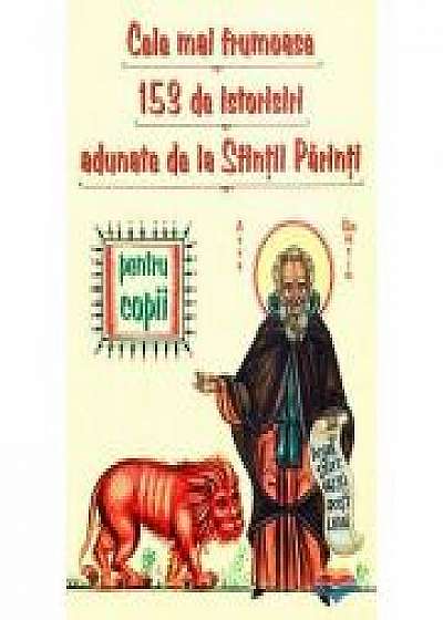Coperta cărții Cele mai frumoase 153 de istorisiri minunate adunate de la Sfintii Parinti