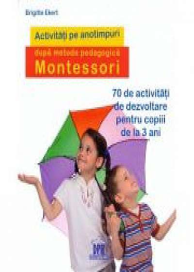 Activitati de sezon dupa pedagogia Montessori - Brigitte Ekert