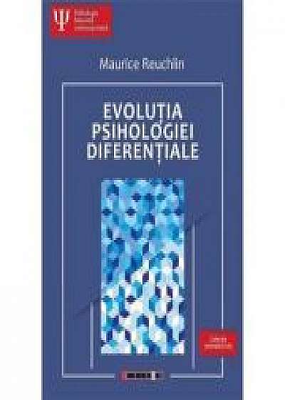 Evolutia Psihologiei Diferentiale - Maurice Reuchilin