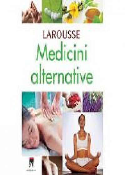 Medicini alternative. Larousse - Stephane Korsia-Meffre