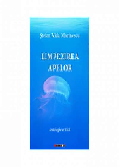 Limpezirea Apelor ‑ antologie critica - Stefan Vida Marinescu