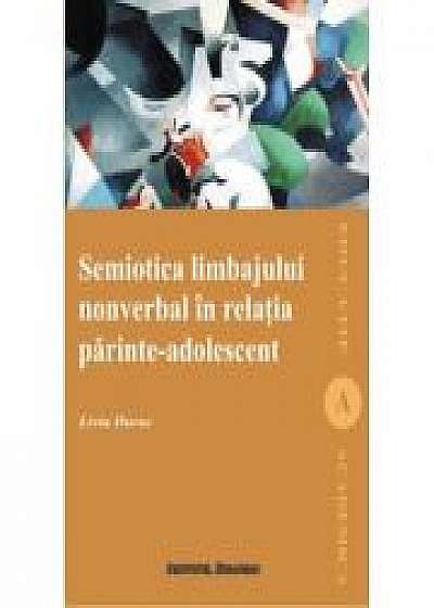 Semiotica limbajului nonverbal in relatia parinte - adolescent - Livia Durac