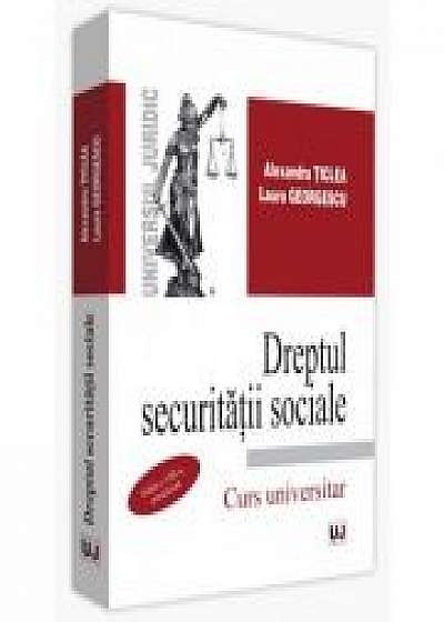 Dreptul securitatii sociale. Curs universitar. Editia a VIII a, actualizata - Alexandru Ticlea