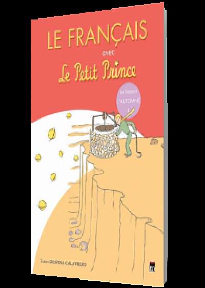 Le Francais avec Le Petit Prince - vol.4 ( L'Automne )