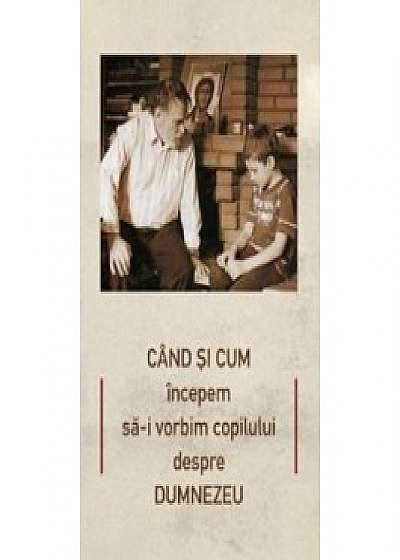 Coperta cărții Când şi cum începem să-i vorbim copilului despre Dumnezeu