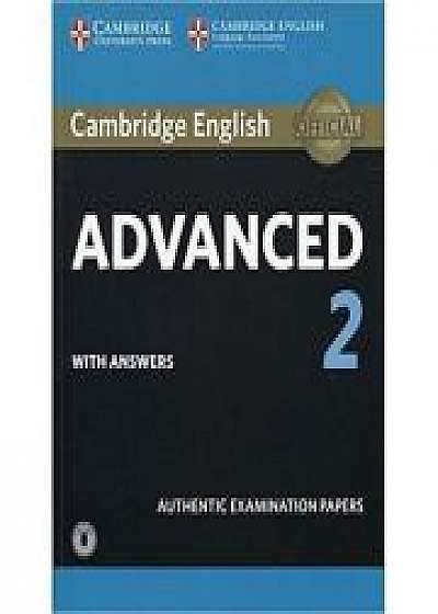 Cambridge English: Advanced 2 - Student's Book Authentic Examination Papers (with answers and Audio)