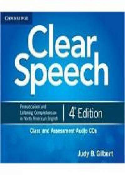 Clear Speech Class and Assessment - Pronunciation and Listening Comprehension in North American English (4x Audio CDs)