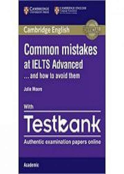 Common Mistakes at IELTS and How to Avoid Them (Advanced Paperback with IELTS Academic Testbank)