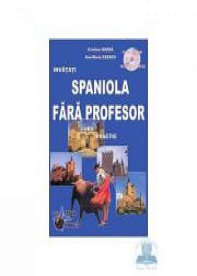 Invatati spaniola fara profesor ed. 5 - Curs practic cu CD - Ana-Maria Cazacu