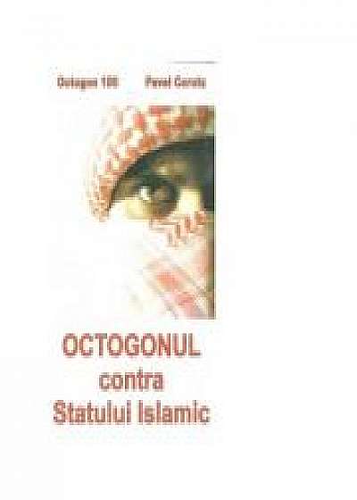Octogonul contra Statului Islamic - Pavel Corutz