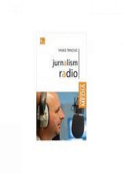 Coperta cărții Jurnalism radio - Vasile Traciuc de Vasile  Traciuc