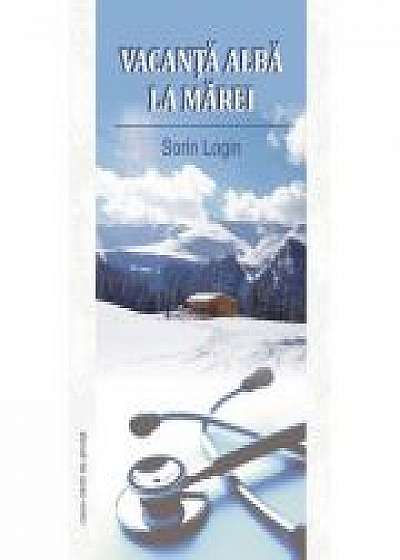 Coperta cărții Vacanta alba la Marei - Sorin Login
