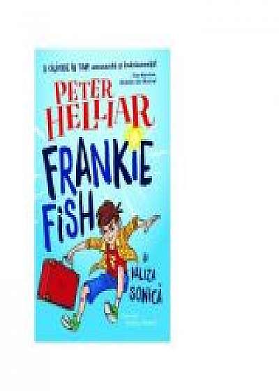 Frankie Fish si valiza sonica - Peter Helliar