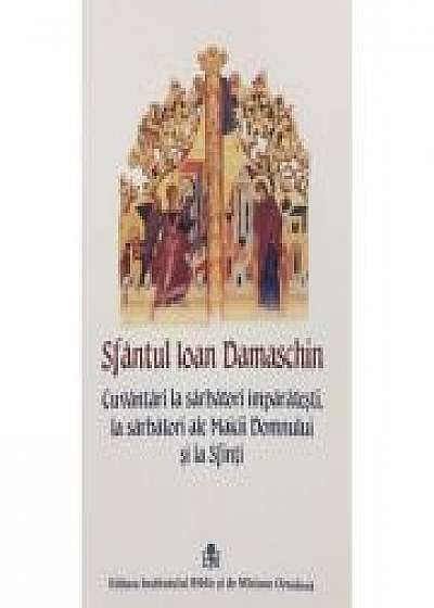 Cuvantari la Sarbatori Imparatesti - Sfantul Ioan Damaschin