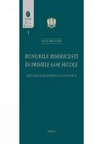 Coperta cărții Bunurile bisericesti in primele sase secole. Situatia lor juridica si canonica - Prof. Dr. Iorgu D. Ivan
