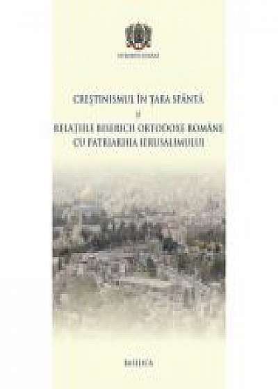 Crestinismul in Tara Sfanta si relatiile BOR cu Patriarhia Ierusalimului - Pr. Conf. Dr. Daniel Benga, Mihail-Simion Sasaujan