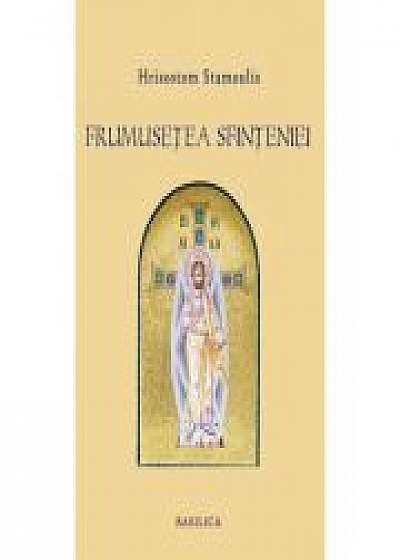 Frumusetea Sfinteniei. Prolegomene la o estetica filocalica a Ortodoxiei - Hrisostom Stamoulis