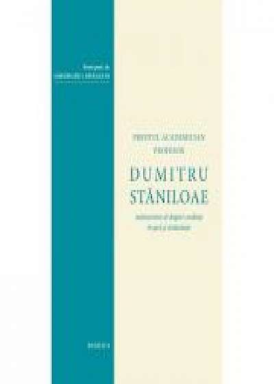 Coperta cărții Dumitru Staniloae, marturisitor al dreptei-credinte in tara si strainatate - Pr. Prof. Dr. Gheorghe I. Dragulin
