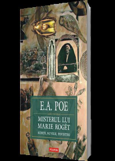 Misterul lui Marie Roget. Schițe, nuvele, povestiri (ed. cartonată)