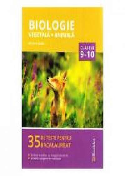 Biologie vegetala si animala - Clasele 9 si 10 - Bacalaureat. 35 de teste - Niculina Badiu