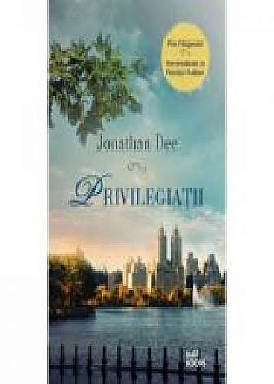 Privilegiatii - Jonathan Dee