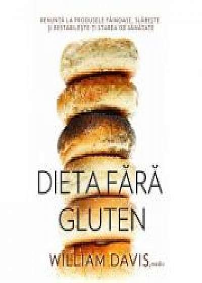 Dieta fara gluten - Dr. Williams Davis