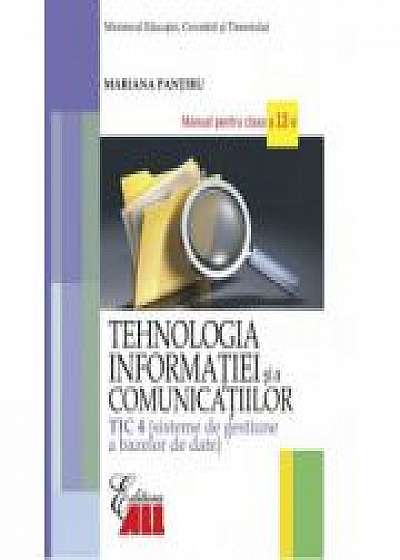 Tehnologia informatiei si a comunicatiilor TIC 4 - sisteme de gestiune a bazelor de date. Manual pentru clasa a XII-a