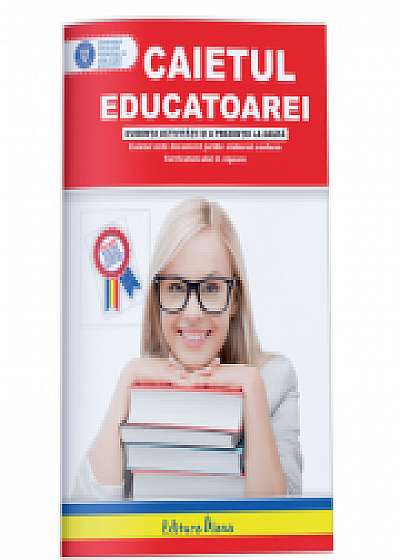 CAIETUL EDUCATOAREI - evidenta activitatii si a prezentei la grupa